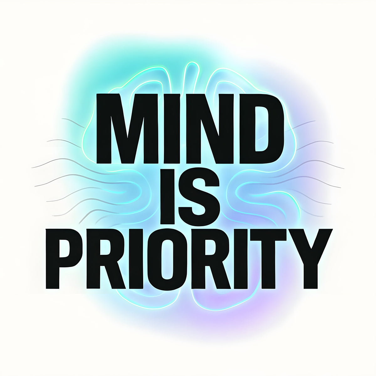 Mind is Priority